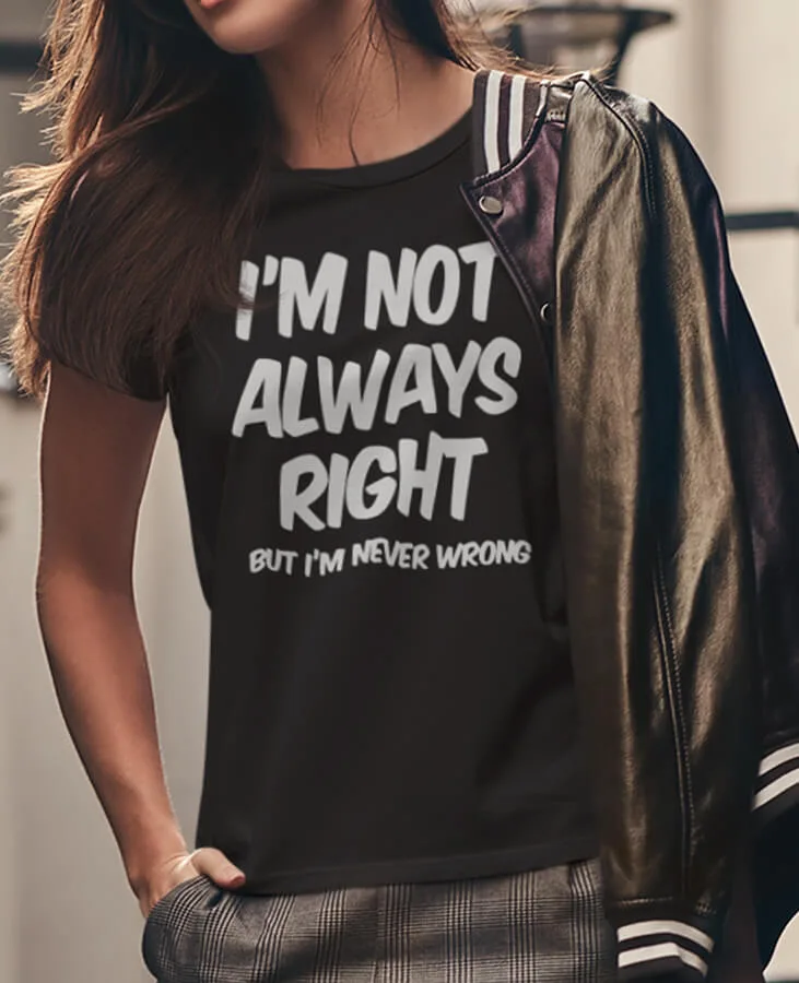 I'M NOT ALWAYS RIGHT - Image 2